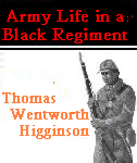 Army Life in a Black Regiment by Thomas Wentworth Higginson