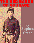 The Red Badge of Courage by Stephen Crane